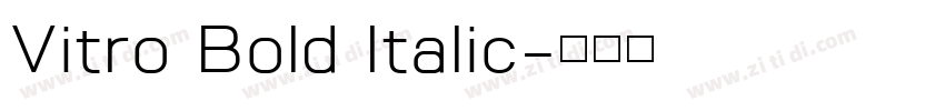 Vitro Bold Italic字体转换
